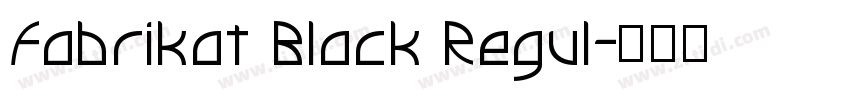 Fabrikat Black Regul字体转换